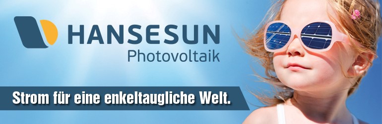 HANSESUN Photovoltaik: Strom für eine enkeltaugliche Welt. HANSESUN Photovoltaik: Strom für eine enkeltaugliche Welt.
